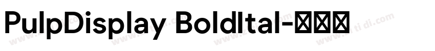 PulpDisplay BoldItal字体转换